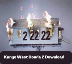 Kanye West Donda 2 Download: Everything You Need to Know About