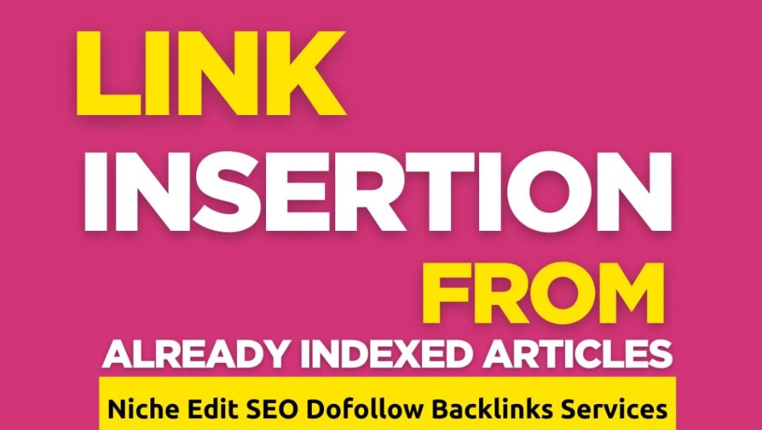 How a Link Insertion Service Can Help You Boost Your Search Engine Rankings ?