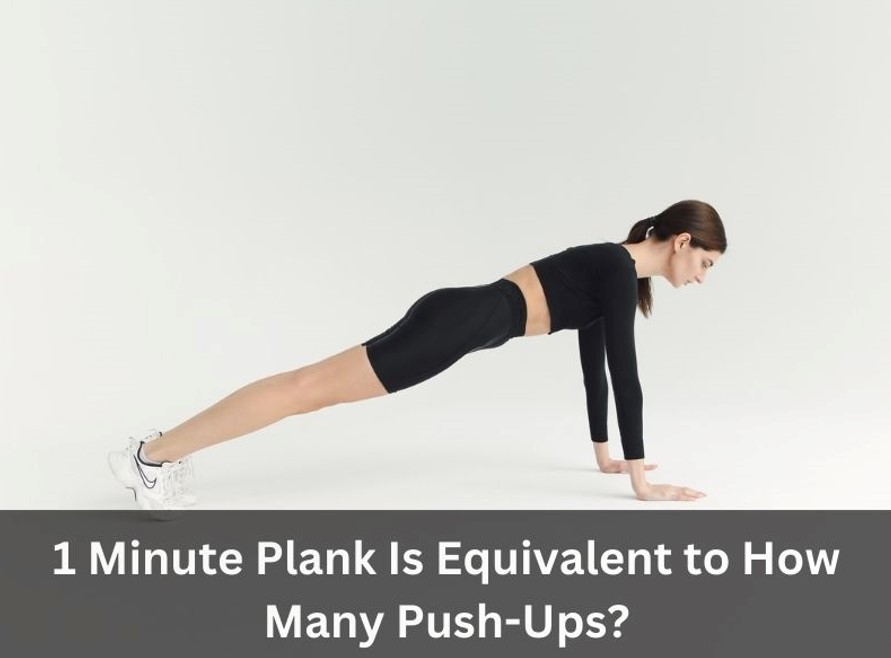 1 Minute Plank Is Equivalent to How Many Push-Ups?