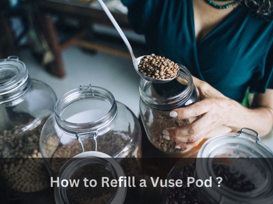 How to Refill a Vuse Pod ?