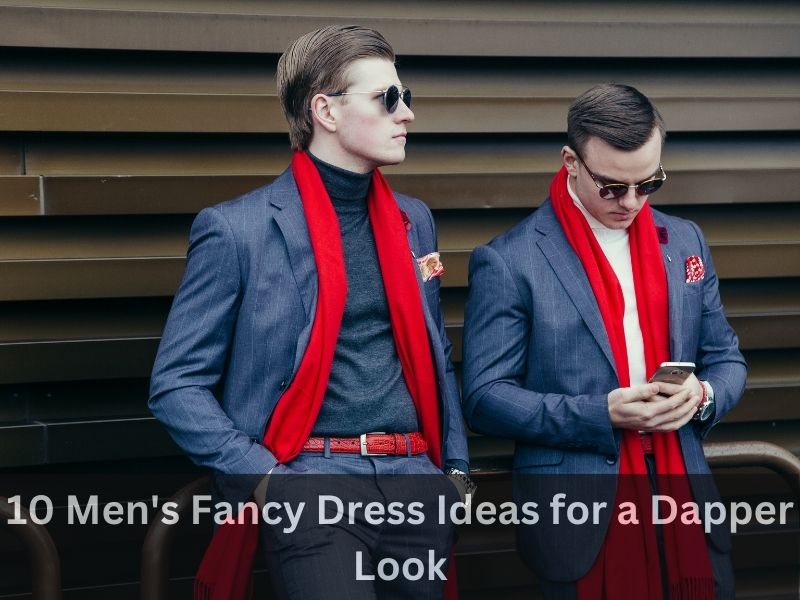 10 Men’s Fancy Dress Ideas for a Dapper Look