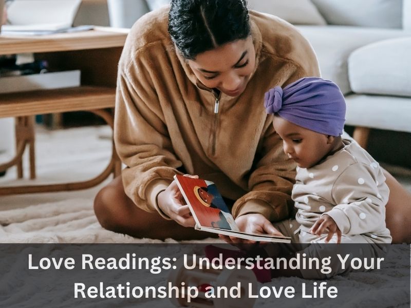Love Readings: Understanding Your Relationship and Love Life