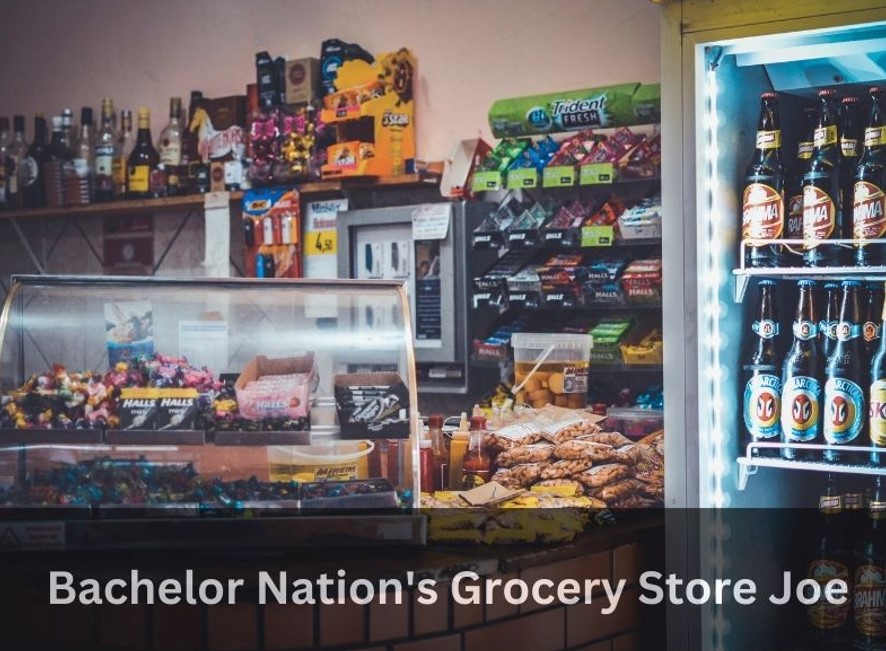 Bachelor Nation’s Grocery Store Joe